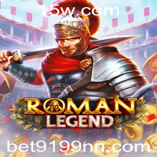 RomanLegend: Descubra Aventuras Épicas com bet9199